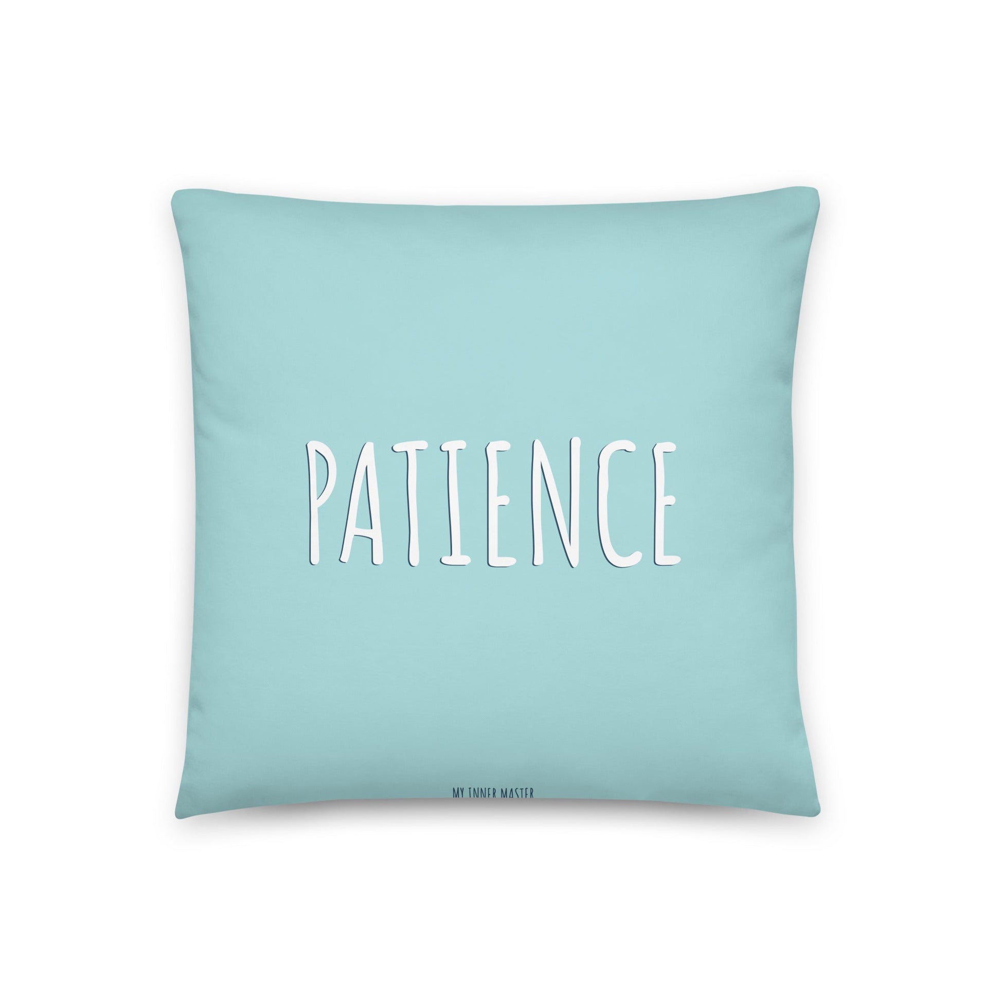 Patience   Pillow - Premium Pillow from My Inner Master - Just $25! Shop now at My Inner Master
